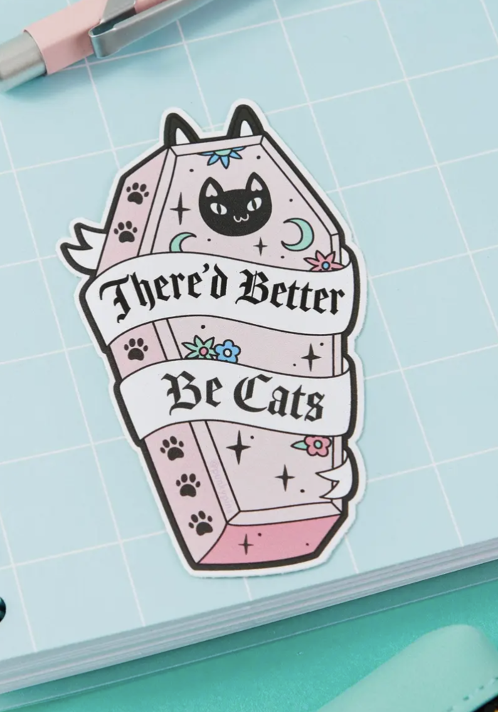 There'd Better Be Cats Vinyl Sticker